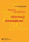 Model systemu informacji terminologicznej Jacek Tomaszczyk