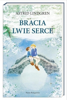 Bracia Lwie Serce (Uszkodzona okładka) - Astrid Lindgren