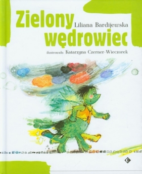 Żielony wędrowiec - Bardijewska Liliana
