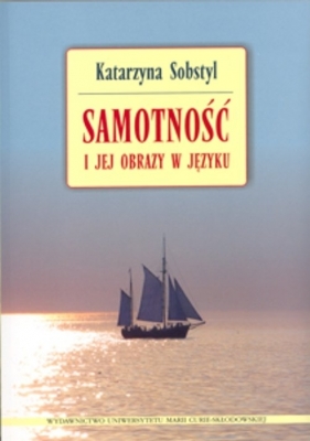 Samotność i jej obrazy w języku - Katarzyna Sobstyl