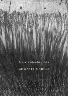 Chwasty ukryte - Maria Dowbor-Baczyńska