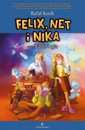 Felix, Net i Nika oraz Fantologia - praca zbiorowa