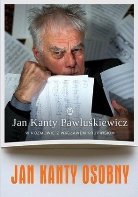 Jan Kanty Osobny - Jan Kanty Pawluśkiewicz, Wacław Krupiński