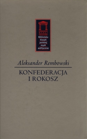 Konfederacja i rokosz (Uszkodzona okładka) - Aleksander Rembowski