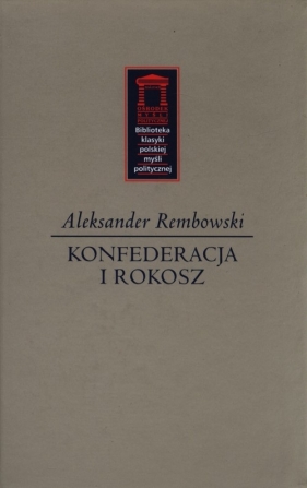 Konfederacja i rokosz - Rembowski Aleksander