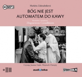 Bóg nie jest automatem do kawy. (Audiobook) - Zahradníková Markéta