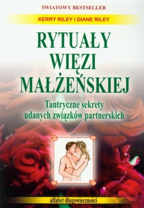 Rytuały więzi małżeńskiej - Kerry Riley, Diane Riley