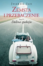 Zemsta i przebaczenie Tom 6 Dolina spokoju - Joanna Jax