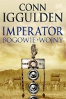 Imperator Bogowie wojny  Iggulden Conn