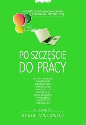 Po szczęście do pracy - Pawłowicz Beata