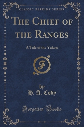 The Chief of the Ranges - Cody H. A.