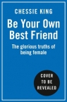 Be Your Own Best Friend Chessie King