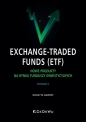 Exchange-Traded Funds (ETF). Nowe produkty na rynku funduszy inwestycyjnych - Wioletta Nawrot