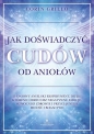 Jak doświadczyć cudów od aniołów - Corin Grillo