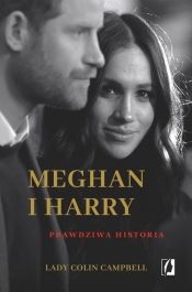 Meghan i Harry. Prawdziwa historia - Colin Campbell