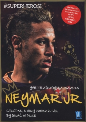 Neymar Jr - Yvette Żółtowska-Darska