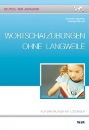 Deutsch für Anfänger – Wortschatzübungen ohne Langweile - Schabowska Janina , Andreas Willmuth