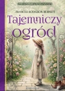 Klasyka z opracowaniem. Tajemniczy ogród Frances Hodgson Burnett