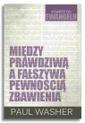 Między prawdziwą a fałszywą pewnością zbawienia Paul Washer