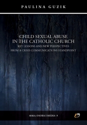Child Sexual Abuse in the Catholic Church Key Lessons and New Perspectives in Crisis Communications - Paulina Guzik