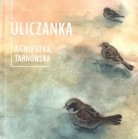 Uliczanka - Agnieszka Tarnowska