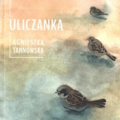 Uliczanka - Tarnowska Agnieszka
