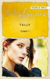 Tully. Część 1. Kolekcja Paullina Simons. Tom 13 - Paullina Simons