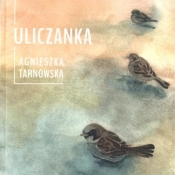 Uliczanka - Agnieszka Tarnowska