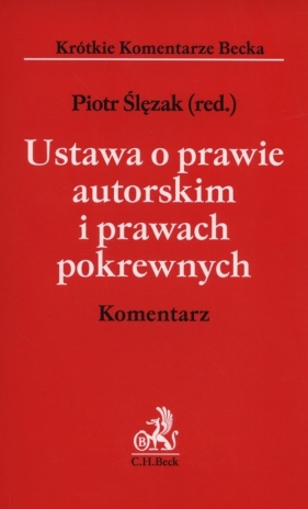 Ustawa o prawie autorskim i prawach pokrewnych Komentarz