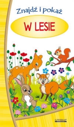 Znajdź i pokaż W lesie - Pruchnicka Emilia