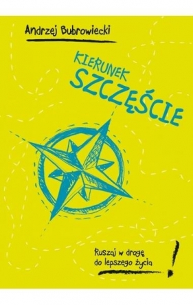 Kierunek szczęście - Andrzej Bubrowiecki