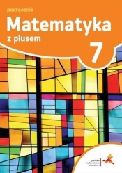 Matematyka z plusem 7. Podręcznik. Klasa. 7. Szkoła podstawowa (Uszkodzona okładka) - Adam Mysior, Krystyna Zarzycka, Małgorzata Dobrowolska, Marcin Karpiński, Marta Jucewicz, Zofia Bolałek, Jacek Lech