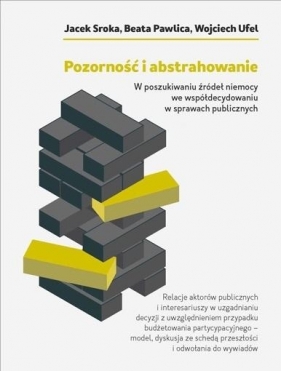 Pozorność i abstrahowanie. W poszukiwaniu źródeł.. - Jacek Sroka, Beata Pawlica, Ufel Wojciech