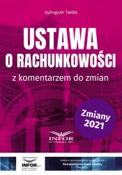 Ustawa o rachunkowości z komentarzem do zmian - Gyöngyvér Takáts