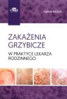 Zakażenia grzybicze w praktyce lekarza rodzinnego Narbutt Joanna