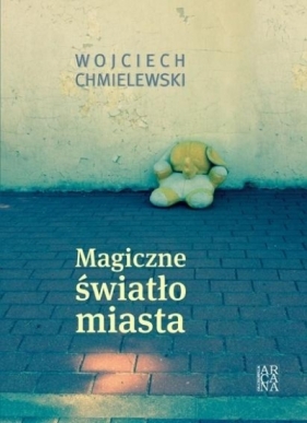 Magiczne światło miasta - Chmielewski Wojciech