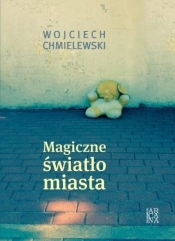 Magiczne światło miasta - Wojciech Chmielewski