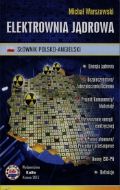 Elektrownia jądrowa Słownik polsko-angielski - Warszawski Michał
