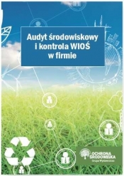 Audyt środowiskowy i kontrola WIOŚ w firmie