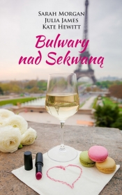 Bulwary nad Sekwaną - Kate Hewitt, Julia James, Sarah Morgan