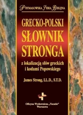 GRECKO-POLSKI SŁOWNIK STRONGA - James Strong LL.D., S.T.D