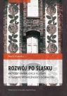 Rozwój po śląsku Procesy kapitalizacji kultury w śląskiej Klekotko Marta