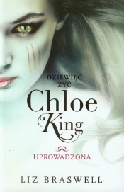 Dziewięć żyć Chloe King Tom 2 Uprowadzona