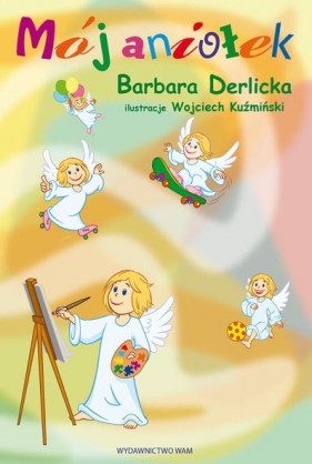 MÓJ ANIOŁEK - Derlicka Barbara