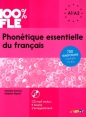 100% FLE Phonétique essentielle du français niv. A1/A2 - Livre + CD - Delphine Ripaud, Kamoun Chan?ze
