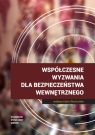 Współczesne wyzwania dla bezpieczeństwa wewnętrznego Ślachcińska Edyta