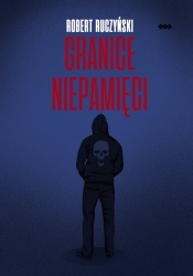 Granice niepamięci - Ruczyński Robert