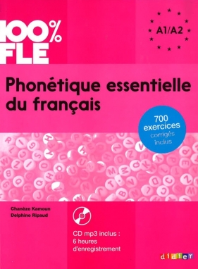 100% FLE Phonétique essentielle du français niv. A1/A2 - Livre + CD - Kamoun Chaneze, Ripaud Delphine