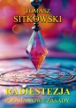 Radiestezja. Podstawowe zasady - Tomasz Sitkowski