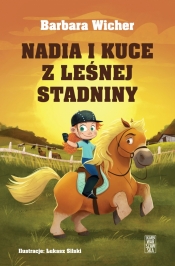 Nadia i kuce z leśnej stadniny - Wicher Barbara